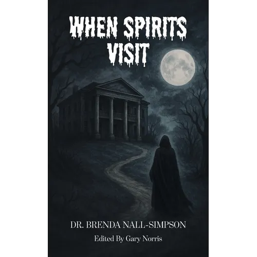 When Spirits Visit