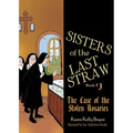 Sisters of the Last Straw Vol 3: The Case of the Stolen Rosaries Volume 3