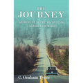 The Journey: Growing up in the '40S and '50S-Across 9,000 Miles!