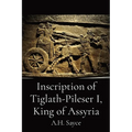 Inscription of Tiglath-Pileser I, King of Assyria