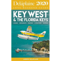 Key West & the Florida Keys - The Delaplaine 2020 Long Weekend Guide