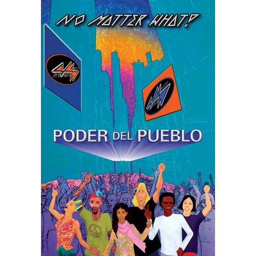 Poder Del Pueblo: No Matter What!