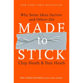 Made to Stick: Why Some Ideas Survive and Others Die