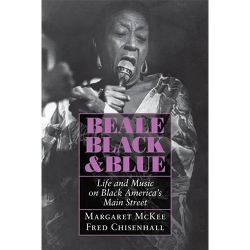 Beale Black & Blue: Life and Music on Black America's Main Street