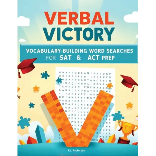 Verbal Victory: Vocabulary-Building Word Searches for SAT & ACT Prep