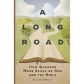A Long Road: How Quakers Made Sense of God and the Bible
