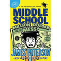 Middle School: Million Dollar Mess