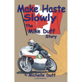 Make Haste Slowly: The Mike Duff Story