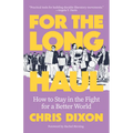 For the Long Haul: How to Stay in the Fight for a Better World