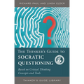 The Thinker's Guide to Socratic Questioning