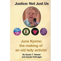 Justice ... Not Just Us: June Kjome: the making of an old lady activist