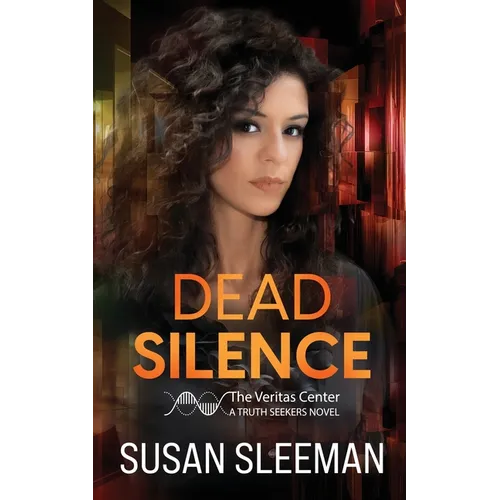 Dead Silence: Truth Seekers - Book 2