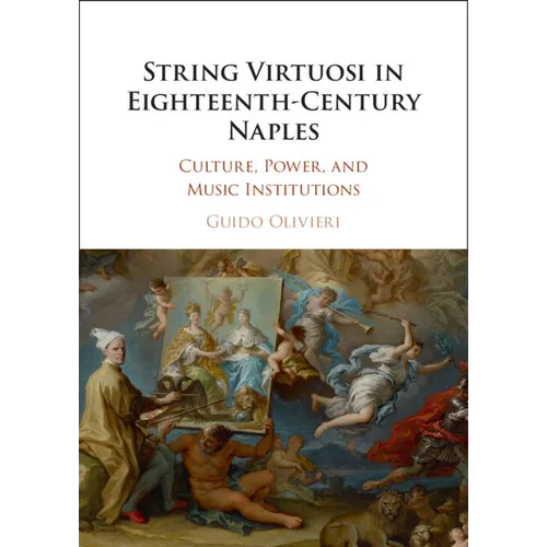 String Virtuosi in Eighteenth-Century Naples