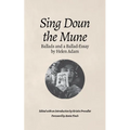 Sing Doun the Mune: Selected Ballads by Helen Adam: Ballads by Helen Adam