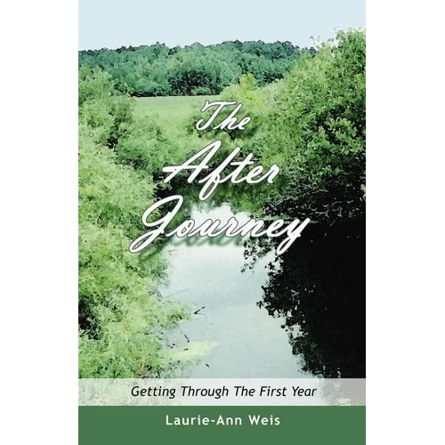 The After Journey: Getting Through the First Year