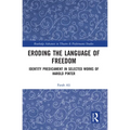 Eroding the Language of Freedom: Identity Predicament in Selected Works of Harold Pinter
