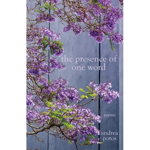 The Presence of One Word: Poems