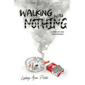 Walking With Nothing