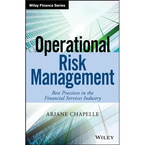 Operational Risk Management: Best Practices in the Financial Services Industry
