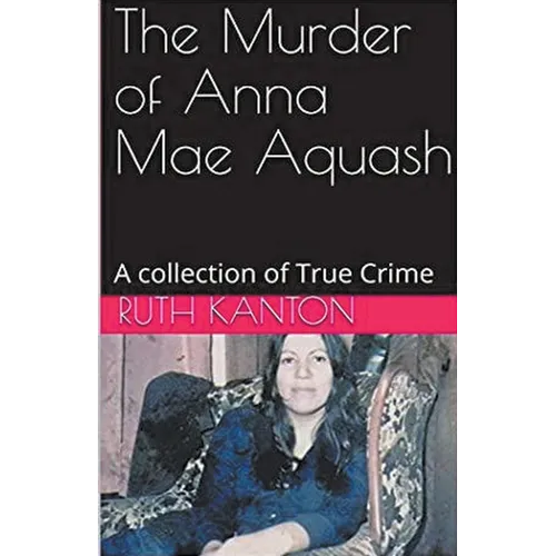The Murder of Anna Mae Aquash