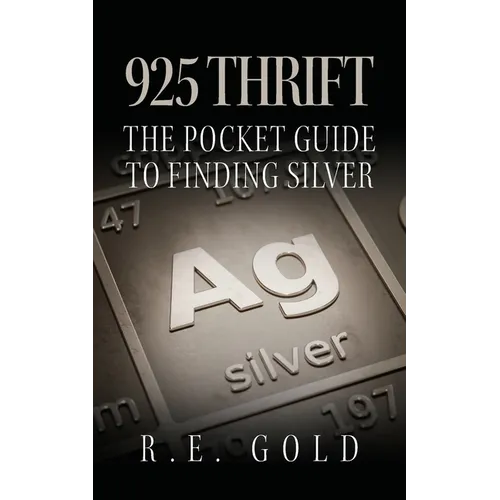 925 Thrift: The Pocket Guide to Finding Silver