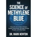 The Science of Methylene Blue: A Deep Dive into Its Role in Medicine, Cognitive Enhancement, Anti-Aging Therapies, and Cellular Repair.