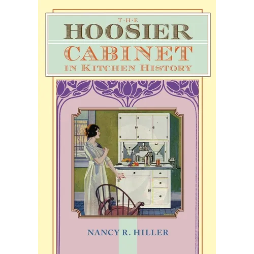 The Hoosier Cabinet in Kitchen History