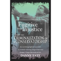 Fugitive From Injustice Part 2: Criminalization of a Conservatorship