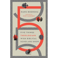 Five Things Theologians Wish Biblical Scholars Knew