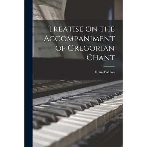 Treatise on the Accompaniment of Gregorian Chant