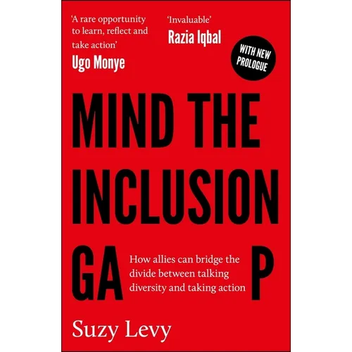 Mind the Inclusion Gap: How Allies Can Bridge the Divide Between Talking Diversity and Taking Action