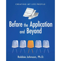 Before the Application and Beyond: Creating My Life Profile