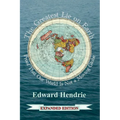 The Greatest Lie on Earth (Expanded Edition): Proof That Our World Is Not a Moving Globe