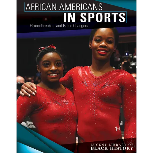African Americans in Sports: Groundbreakers and Game Changers