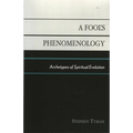A Fool's Phenomenology: Archetypes of Spiritual Evolution