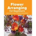 Flower Arranging for Beginners