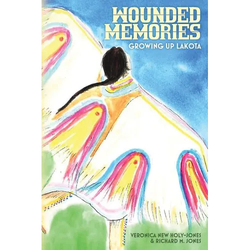 Wounded Memories: Growing up Lakota