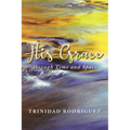 His Grace: Through Time and Space