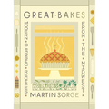 Great Bakes: Modern Classic Recipes from the Midwest