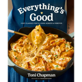 Everything's Good: Cozy Classics You'll Cook Always and Forever: A Cookbook