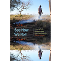 See How We Roll: Enduring Exile Between Desert and Urban Australia
