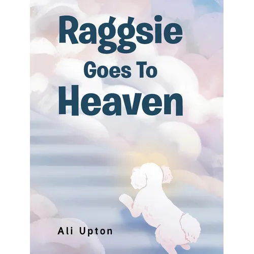 Raggsie Goes To Heaven