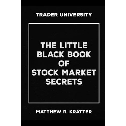 The Little Black Book of Stock Market Secrets
