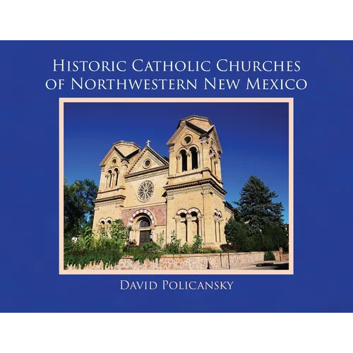 Historic Catholic Churches of Northwestern New Mexico