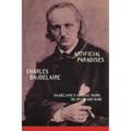 Artificial Paradises: Baudelaire's Masterpiece on Hashish