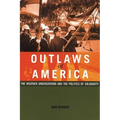 Outlaws of America: The Weather Underground and the Politics of Solidarity