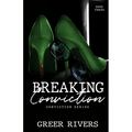 Breaking Conviction: A Small Town, Protective Hero Romantic Suspense (Conviction Series Book Three)