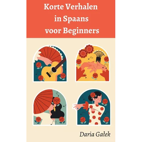 Korte Verhalen in Spaans voor Beginners