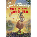 The Stench of Honolulu: A Tropical Adventure