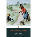 Uncle Remus: His Songs and His Sayings